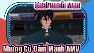 OnePunch Man 
Những Cú Đấm Mạnh AMV