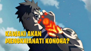 Kawaki Akan Mengkhianati Konoha? Boruto AMV!