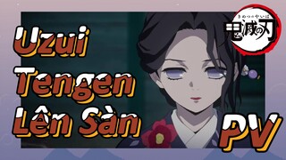 Uzui Tengen Lên Sàn PV