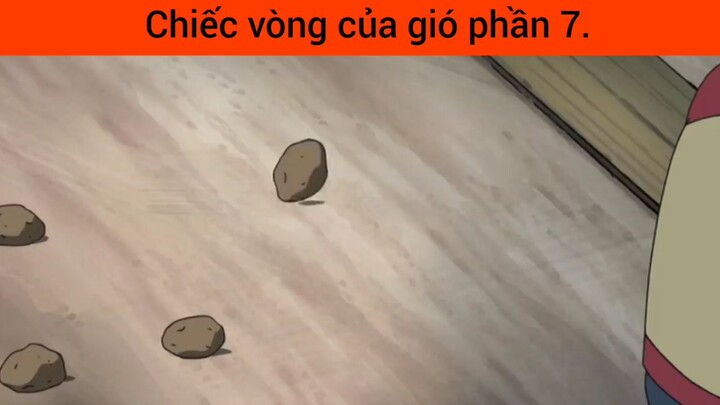 chiếc vòng của gió phần 7