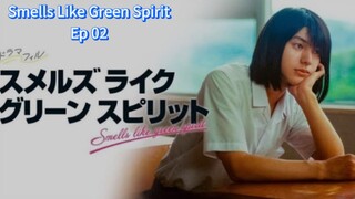 Smells Like Green Spirit ep 02 (sub indo)