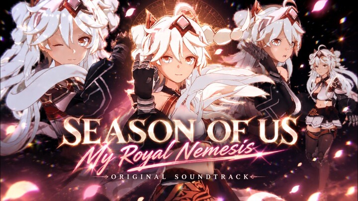 NEW MMD SEASON OF US ORIGINAL Soundtrack My Royal Nemesis