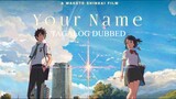 YOUR NAME 2016 (Tagalog Dubbed)