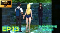 Ep 13 Summertime Render [SUB INDO]