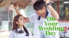 On Your Wedding Day (2018) Sub Indo