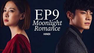 Moonlight Romance [Chinese Drama] in Urdu Hindi Dubbed EP9
