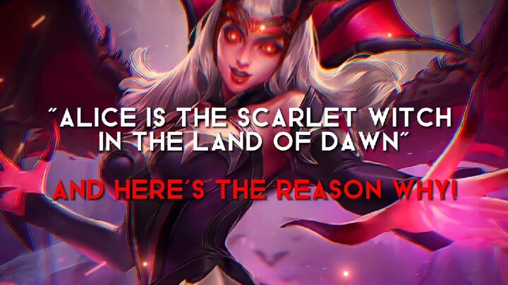 ALICE IS THE SCARLET WITH IN THE LAND OF DAWN‼️