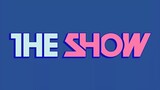 The Show [2022.08.30]