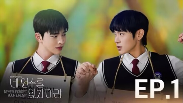 Never Forget Your Enemy Ep01