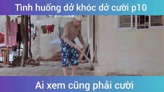 Những tình huống lầy lội p10