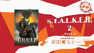 S.T.A.L.K.E.R. 2_ Heart of Chornobyl Part 3