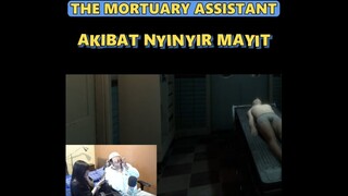 GA KAGHET KOK! (Mortuary Assistant)