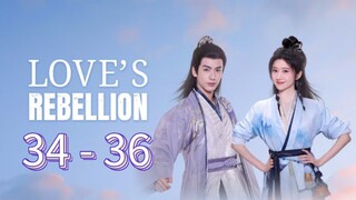 L💜ve's Rebe 💐 llion Episode 34 - 36 END