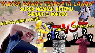 "KUKIRA KAWAN TERNYATA LAWAN!!" LAGI RENDENG NABRAK SIRAJUT & DONGGO LAGI RANDOM JUGA | PUBG Mobile