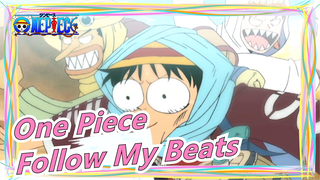 [One Piece/Beat Sync] Follow My Beats