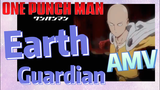 [One-Punch Man]  AMV | Earth Guardian