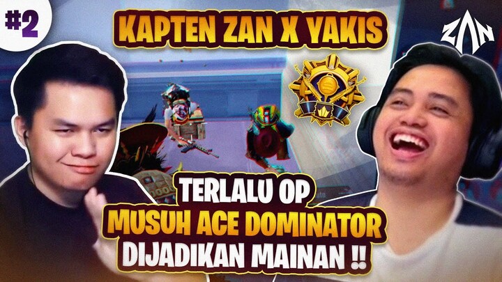 Kapten ZAN x Yakis  Terlalu OP, Musuh Ace Dominator Dijadikan Mainan !!   Part 2