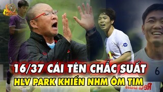 Thầy PARK "ĐÁNH LIỀU" sử dụng VĂN HẬU, Chốt xong 16 cầu thủ!