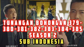 Tunangan Bohongan 379-380-381-382-383-384-385 Season 2