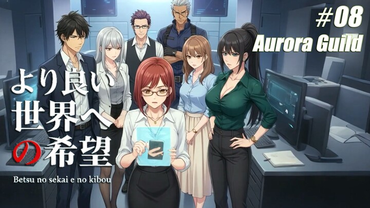 Eps 08 - Betsu no sekai e no kibō (Sub Indo) | Aurora Guild