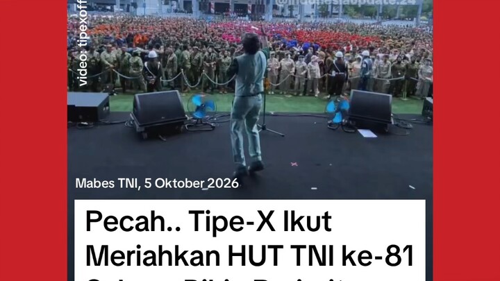 TIPE X MERIAHKAN HUT TNI KE-81