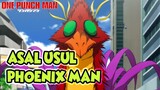 Asal Usul Phoenix Man & Rahasia Kekuatannya | One Punch Man Indonesia