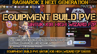 Equiptment Build PVE Untuk JOB High Wizard F2P RAGNAROK X NEXT GENERATION