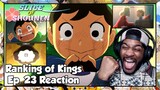 Ranking of Kings Episode 23 Reaction | TODAY IS THE DAY THAT KING BOJJI IS BORN!!!