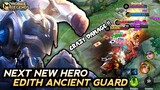 Next New Hero Edith Ancient Guard Gameplay - Mobile Legends Bang Bang