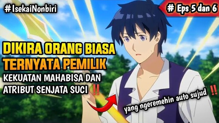 DIKIRA ORANG BIASA TERNYATA PEMILIK KEKUATAN MAHABISA DAN ATRIBUT SENJATA SUCI ‼️ ALUR CERITA ANIME