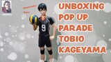 Unboxing & Review - Pop Up Parade Tobio Kageyama (Haikyuu!)