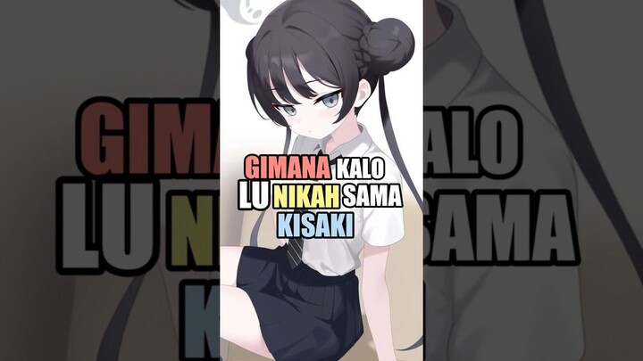 Gimana Kalo Lu Nikah Sama Kisaki #anime #shorts