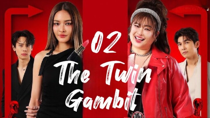 The Twin Gambit - Episode 2 [Eng Sub]