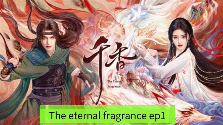 The  eternal fragrance 2026 ep1 [engsub] cdrama