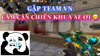 CF Mobile : GẶP TEAM VN 2 LẦN LIÊN TIẾP VÀ CÁI KẾT KHÔNG TRƯỢT PHÁT NÀO^^