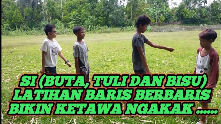 Baris Berbaris Lucu ||| Si Buta Si Tuli dan Si Bisu (Video Lucu 2020 Desa Muara Lawai)