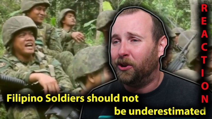 Reasons why Filipino Soldiers should not be underestimated! Reaction and Thoughts.