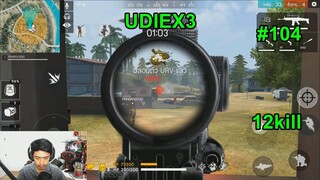 UDiEX3 - Free Fire Highlights#104