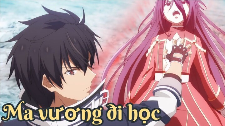 Tóm tắt Anime: Học viện ma vương nhưng tôi xem tua | LƯỜI xem Anime