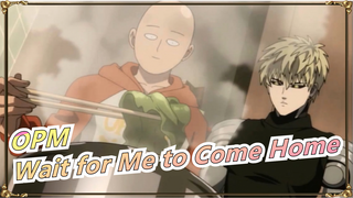 One Punch Man|[Guru dan Murid]Wait for Me to Come Home