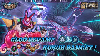 RUSUH PARAH SEMENJAK SI REVAMP !! || GAMEPLAY GLOO - MLBB