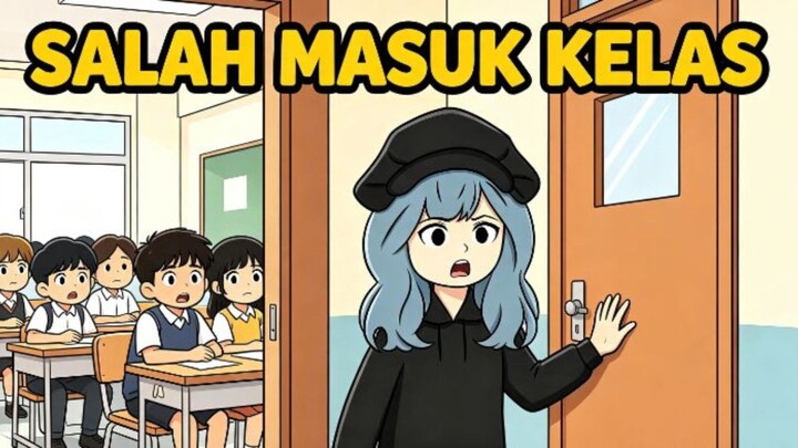 SALAH MASUK KELAS