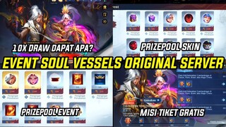 EVENT SOUL VESSELS ORIGINAL SERVER !! PRIZEPOOL NYA SKIN EPIC LIMITED DAN COLLETOR APA AJA? MLBB