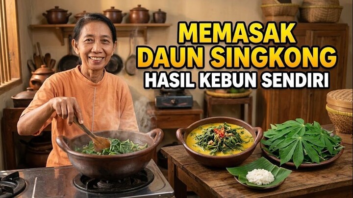Memasak Daun Singkong Hasil Kebun Sendiri