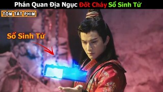 [Review Phim] Phán Quan Điạ Ngục Đốt Cháy Sổ Sinh Tử và cái kết | Review Tóm Tắt Phim Liệt Thần Ký 1