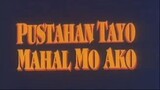 Pustahan Tayo Mahal Mo Ako (1995) | Comedy | Filipino Movie