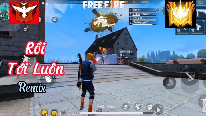 [Free Fire] Rồi Tới Luôn Remix - NAL | Hay Nhất | Shin Nè Gaming