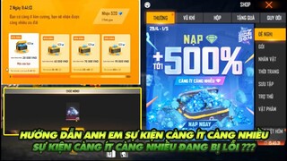 FREE FIRE | SỰ KIỆN CÀNG ÍT CÀNG NHIỀU BỊ LỖI ?- HƯỚNG DẪN ANH EM CHƠI SỰ KIỆN NẠP KC GIÁ RẺ