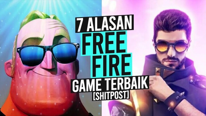 7 Alasan Kenapa Free Fire GAME Terbaik Sepanjang Masa [SHITPOST]