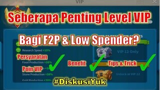 #DiskusiYuk, Seberapa Penting Sih Level VIP Bagi Para F2P & Low Spender? Rise of Kingdoms Indonesia